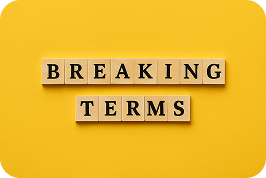 Breaking Terms